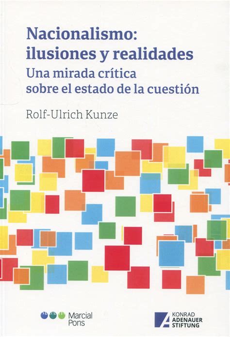 Nacionalismo Ilusiones Y Realidades Una Mirada Cr Tica Sobre El