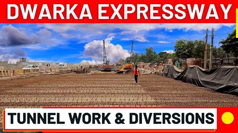 Dwarka Expressway Tunnel Work Status Traffic Diversion Plan