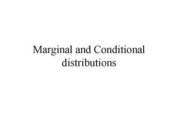 Ppt Marginal And Conditional Distributions Powerpoint Presentation