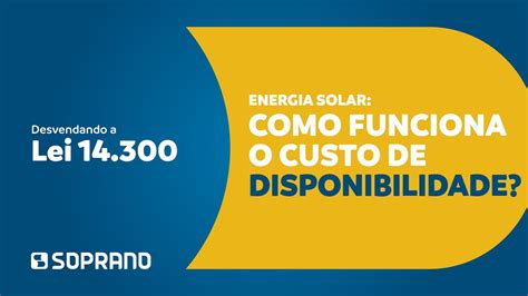 Energia Solar Como Funciona O Custo De Disponibilidade DESVENDANDO