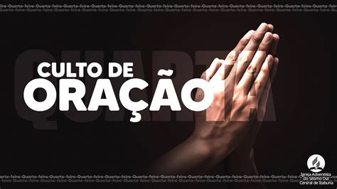 Culto de Oração IASD Central de Itabuna BA Quarta Feira 23 08 2023