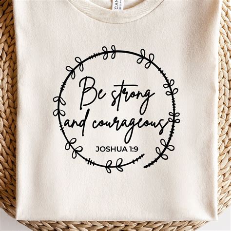 Be Strong And Courageous Svg Scripture Svg Joshua 1 9 Etsy