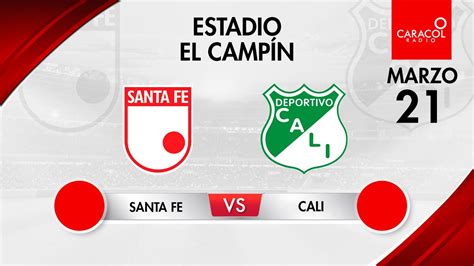 EN VIVO Santa Fe vs Deportivo Cali Liga Colombiana por el Fenómeno