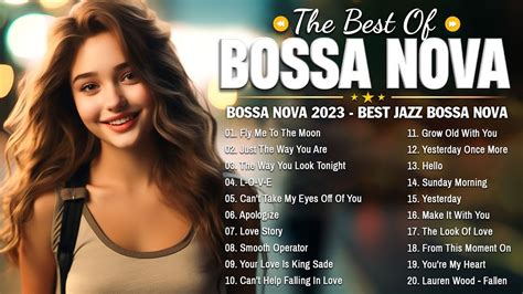 Best Bossa Nova Music Ever Jazz Bossa Nova Popular Songs