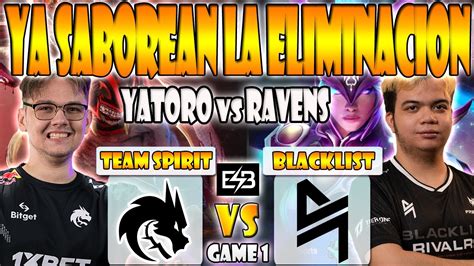 TEAM SPIRIT VS BLACKLIST BO2 GAME 1 YATORO COLLAPSE VS RAVEN KARL