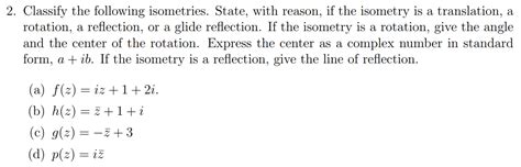 Solved Classify The Following Isometries State With Chegg