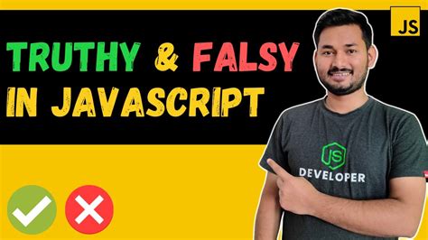 Most Used Concept In Javascript Truthy And Falsy Values The Complete Javascript Course Ep