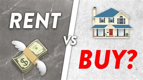 Should You Buy Or Rent A Home In Youtube