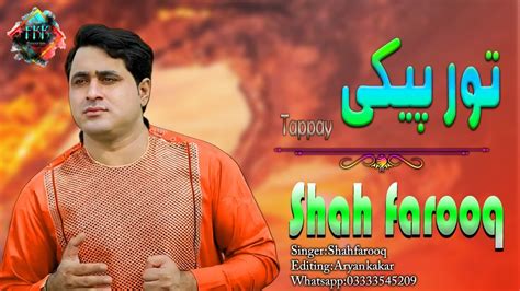 Shah Farooq New Song 2021 Pa Nakhro Jorada Thorpekai Shah Farooq