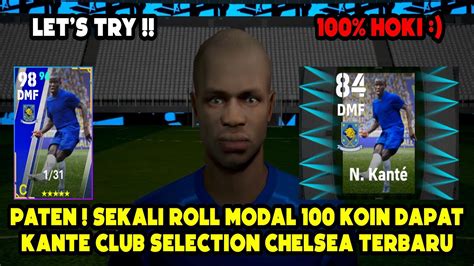 Trik Cara Mendapatkan Kante Di Club Selection Chelsea Efootball