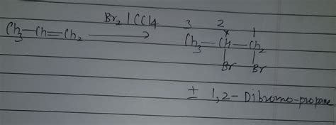 Propene on reaction with Br2 in CCl4 yields