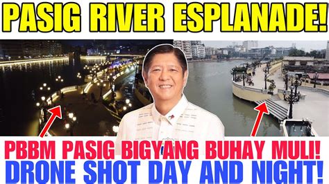 Wow Big Improvement Pasig River Esplanade Drone Shot Day In Night Pbbm Pasig Bigyang Buhay