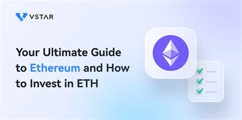 Your Ultimate Guide To Ethereum And How To Invest In Eth