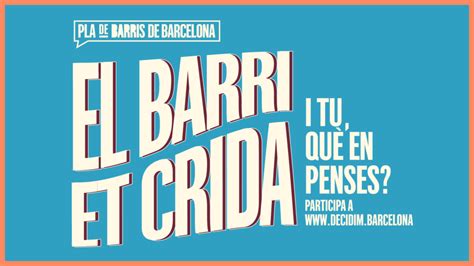 La campaña El barri et crida invita al vecindario a participar en la