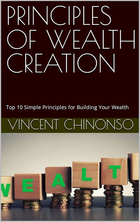 Principles Of Wealth Creation Top 10 Simple Principles For Building