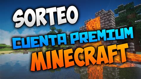 Sorteo Cuenta Premium Minecraft 2015 Cerrado YouTube