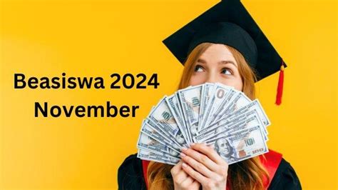 7 Info Beasiswa 2024 Bulan November Untuk Guru Siswa Mahasiswa Akses