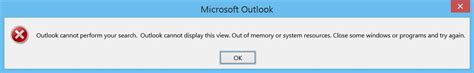 Outlook Cannot Perform Your Search Outlook Cannot Display This View Microsoft Community