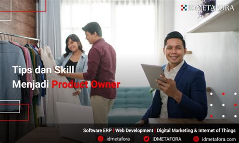 Ingin Menjadi Product Owner Berikut Tips Dan Skill Yang Wajib Dimiliki