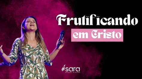 Frutificando Em Cristo Bpa Nayara Culto Da Fam Lia H Youtube