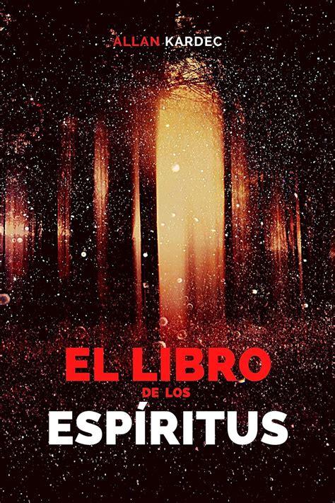 El Libro de los Espíritus Spanish Edition Kindle edition by Kardec