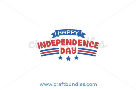 Happy Independence Day Svg Cut File Craftbundles