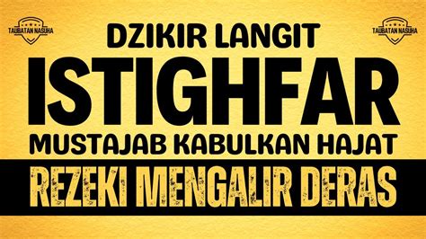 DIJAMIN MUSTAJAB PENARIK REZEKI PALING CEPAT DZIKIR ISTIGHFAR