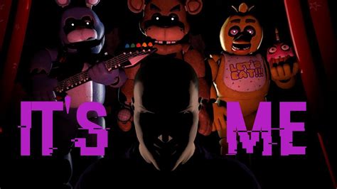 Fnafsfm Fnaf Song Its Me Theennardgamer Youtube