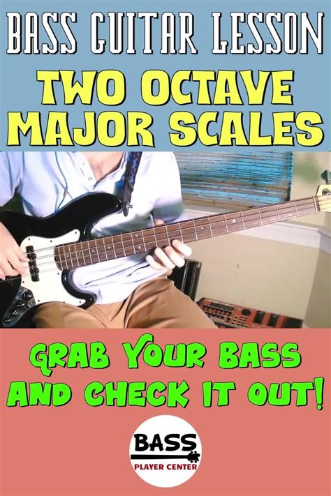 How To Play Two Octave Major Scales On Bass Artofit