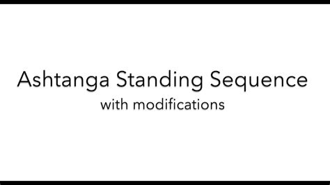 Ashtanga Standing Sequence With Modifications Youtube