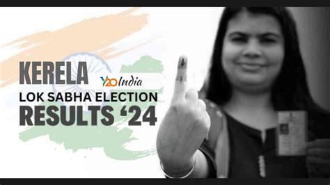 2024 Lok Sabha Election Results Kerala Ines Jordana