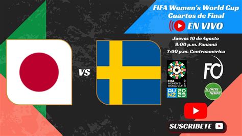 Jap N Vs Suecia En Vivo Copa Mundial Femenina Youtube