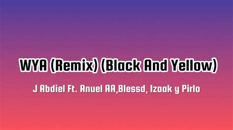 J Abdiel Ft Anuel Aa Blessd Izaak Y Pirlo Wya Remix Black And