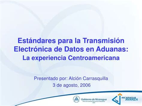 Ppt Est Ndares Para La Transmisi N Electr Nica De Datos En Aduanas