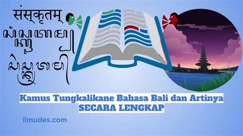 Kamus Tungkalikane Bahasa Bali Dan Artinya