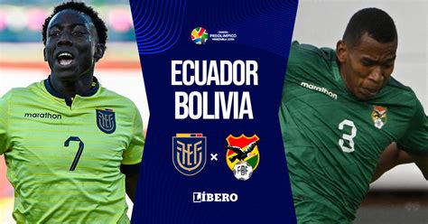 Bolivia Vs Ecuador Sub En Vivo V A Directv Horario Y D Nde Ver