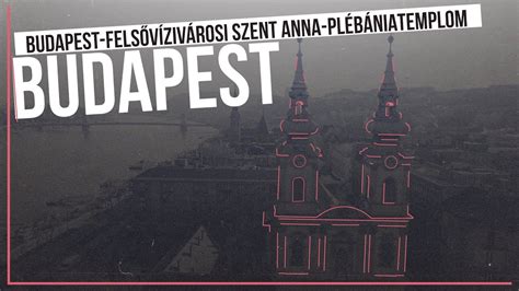 A H Zass G Hete Budapest Fels V Ziv Rosi Szent Anna Pl B Niatemplom