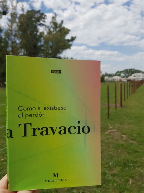 Reseña sobre el libro COMO SI EXISTIESE EL PERDÓN de Mariana Travacio