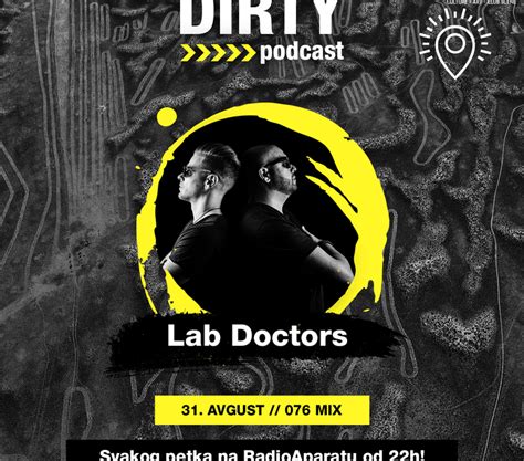 Dirty Podcast Presents Lab Doctors: Interview & Guest Mix • STILL IN ...