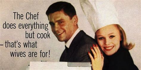 15 Ridiculously Sexist Vintage Ads You Wont Believe Are Real