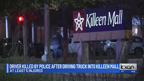 Driver Killed By Police After Driving Truck Into Killeen Mall At Least 5 Injured Kxan Austin