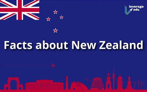 Know These 100 Interesting Facts About New Zealand Leverage Edu