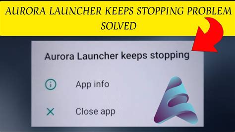 How To Solve Aurora Launcher Keeps Stopping Problem Rsha26 Solutions