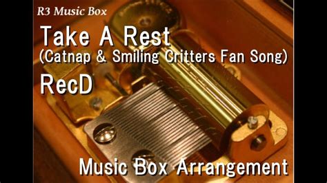 Take A Rest Catnap And Smiling Critters Fan Songrecd Music Box Youtube