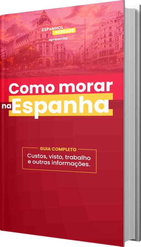 Ebook Como Morar Na Espanha Espanhol De Verdade