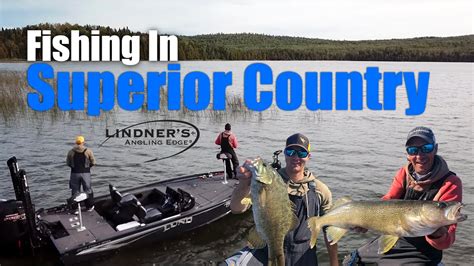 Fishing In Superior Country Walleye And Smallmouth Youtube