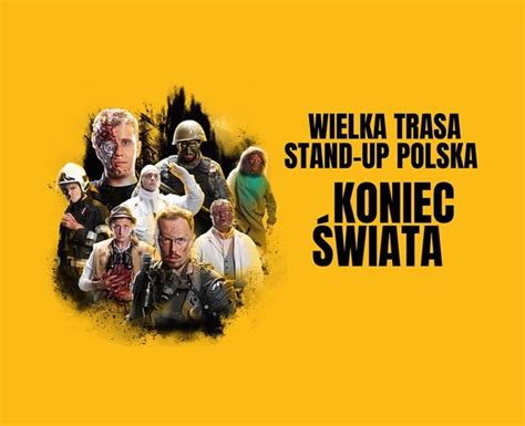 Wielka Trasa Stand Up Polska Koniec Wiata