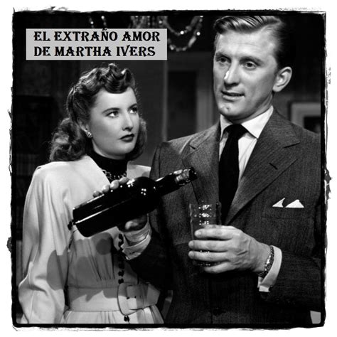 Linterna MÁgica El Extraño Amor De Martha Ivers Lewis Milestone 1946