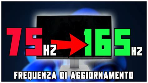 Come Cambiare Frequenza Di Aggiornamento HZ Sui MONITOR Tutorial