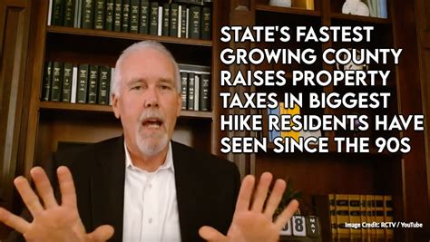 State S Fastest Growing County Raises Property Taxes In Biggest Hike Residents Have Seen Since